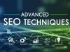 Advanced SEO Techniques for Content Writers: Beyond Basics Advanced SEO Techniques